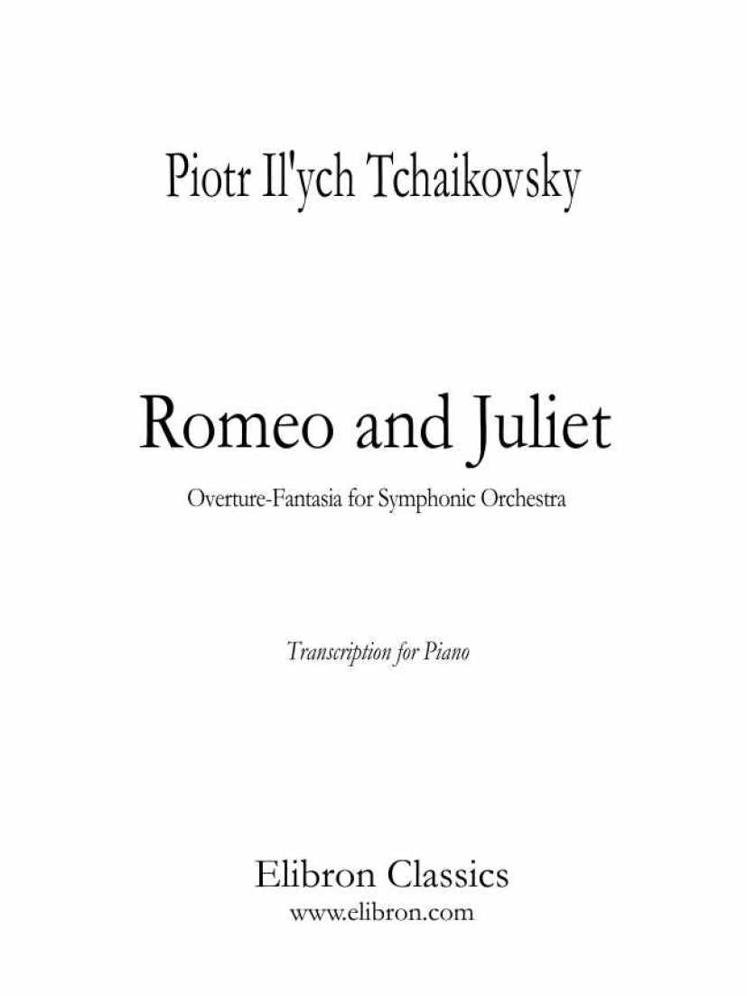 Piotr_柴可夫斯基_Romeo_and_Juliet_Overture钢琴谱