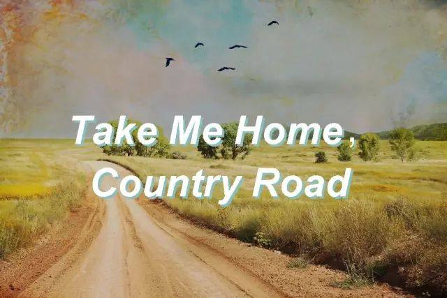 《Take Me Home Country Road》尤克里里谱