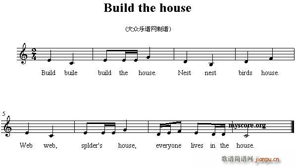 未知 《Build the house（英文儿歌、五线谱）》简谱