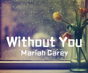 《Without You吉他谱》_Mariah Carey_F调 图片谱2张