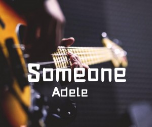 《Adele Someone like you吉他谱》_Adele_A调_吉他图片谱4张