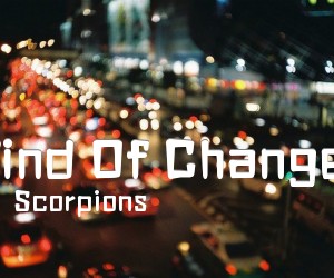 《Wind Of Changek吉他谱》_Scorpions_未知调 图片谱2张