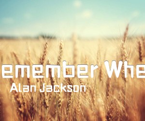 《Remember When吉他谱》_Alan Jackson_G调 图片谱2张