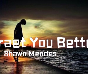 《Traet You Better吉他谱》_Shawn Mendes_C调_吉他图片谱1张