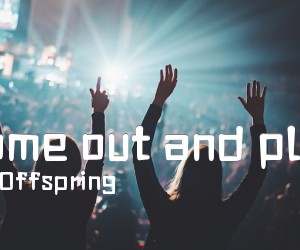 《Come out and play吉他谱》_Offspring_未知调 图片谱2张