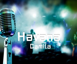 《Havana吉他谱》_Camila 图片谱2张