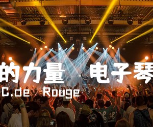 《爱的力量    电子琴谱吉他谱》_C.de    Rouge 图片谱1张