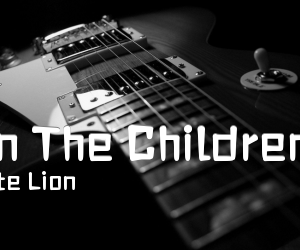 《When The Children Cry吉他谱》_White Lion 图片谱1张