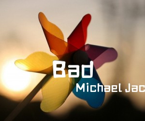 《Bad吉他谱》_Michael Jackson_B调 图片谱2张