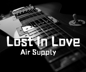 《Lost In Love吉他谱》_Air Supply_A调 图片谱2张