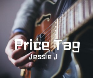 《Price Tag吉他谱》_Jessie J_G调 图片谱3张