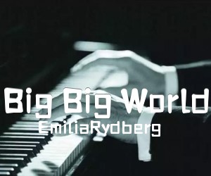 《Big Big World吉他谱》_EmiliaRydberg_C调 图片谱2张