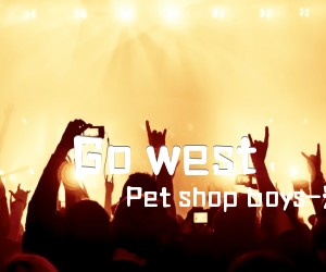 《Go west吉他谱》_Pet shop boys-宠物店男孩 图片谱2张