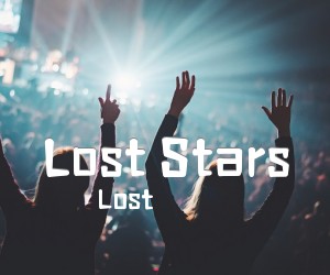 《Lost Stars》