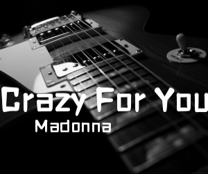 《Crazy For You吉他谱》_Madonna_F调 图片谱2张