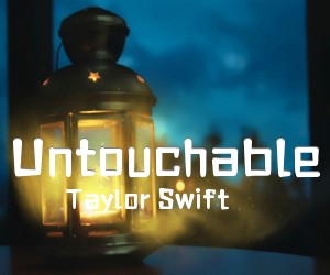 《Untouchable吉他谱》_Taylor Swift_C调 图片谱17张