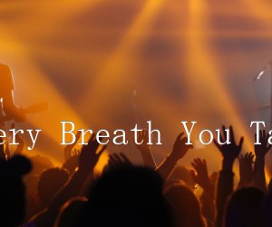 《Every Breath You Take吉他谱》_欧美经典_G调 图片谱5张