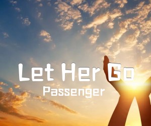 《Let Her Go吉他谱》_Passenger_G调_吉他图片谱2张