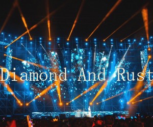 《Diamond And Rust吉他谱》_欧美经典_E调 图片谱4张