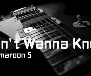 《Don't Wanna Know吉他谱》_maroon 5_D调 图片谱1张