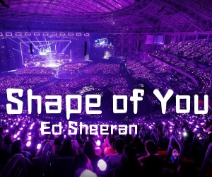 《Shape of You吉他谱》_Ed Sheeran_C调 图片谱4张