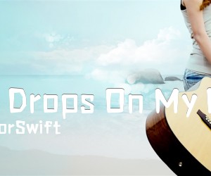 《Tear Drops On My Guita吉他谱》_TaylorSwift_G调 图片谱2张