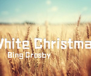 《White Christmas吉他谱》_Bing Crosby_G调 图片谱1张