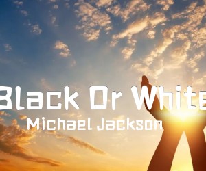 《Black Or White吉他谱》_Michael Jackson_C调 图片谱3张