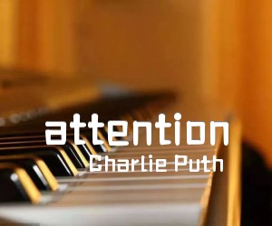 《attention吉他谱》_Charlie Puth_未知调 图片谱2张