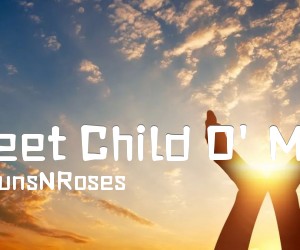 《Sweet Child O' Mine吉他谱》_GunsNRoses_未知调 图片谱2张