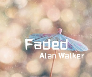 《Faded吉他谱》_Alan Walker_未知调 图片谱2张