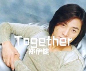 《Together吉他谱》_郑伊健_A调_吉他图片谱1张