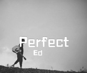 《Perfect吉他谱》_Ed 图片谱2张