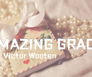 《AMAZING GRACE吉他谱》_Victor Wooten_吉他图片谱1张