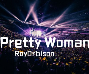 《Pretty Woman吉他谱》_RoyOrbison_未知调 图片谱2张