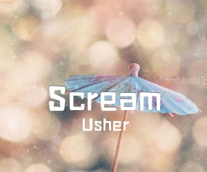 《Scream吉他谱》_Usher_张悬_吉他弹唱谱高清版 图片谱5张