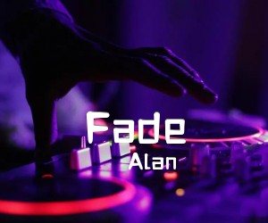 《Fade吉他谱》_Alan 图片谱11张