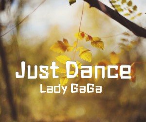 《Just Dance吉他谱》_Lady GaGa_未知调_吉他图片谱1张