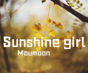 《Sunshine girl吉他谱》_Moumoon_C调_吉他图片谱2张