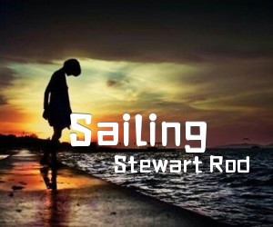 《Sailing吉他谱》_Stewart Rod_吉他图片谱1张