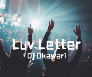 《Luv Letter吉他谱》_Dj Okawari_未知调 图片谱2张