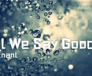 《Until We Say Goodbye吉他谱》_Satnanl 图片谱1张