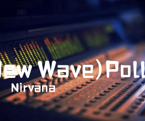 《New Wave)Polly吉他谱》_Nirvana 图片谱1张