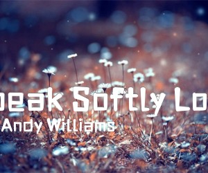 《Speak Softly Love吉他谱》_AndyWilliams_F调 图片谱1张