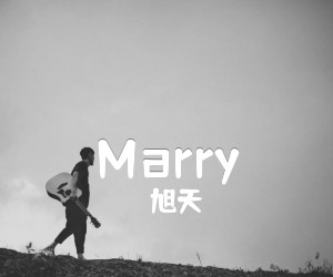 《Marry吉他谱》_旭天 图片谱1张