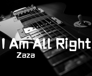 《I Am All Right吉他谱》_Zaza 图片谱1张