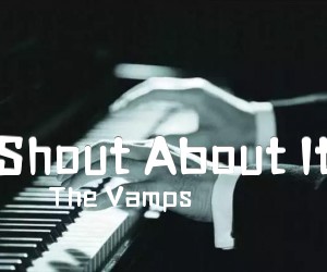 《Shout About It吉他谱》_The Vamps_G调 图片谱1张