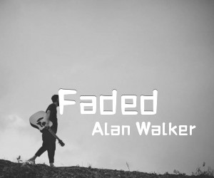 《Faded吉他谱》_Alan Walker_未知调 图片谱2张