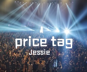 《price tag吉他谱》_Jessie_A调 图片谱3张