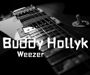 《Buddy Hollyk吉他谱》_Weezer_未知调 图片谱2张